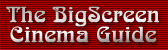 The BigScreen Cinema Guide
